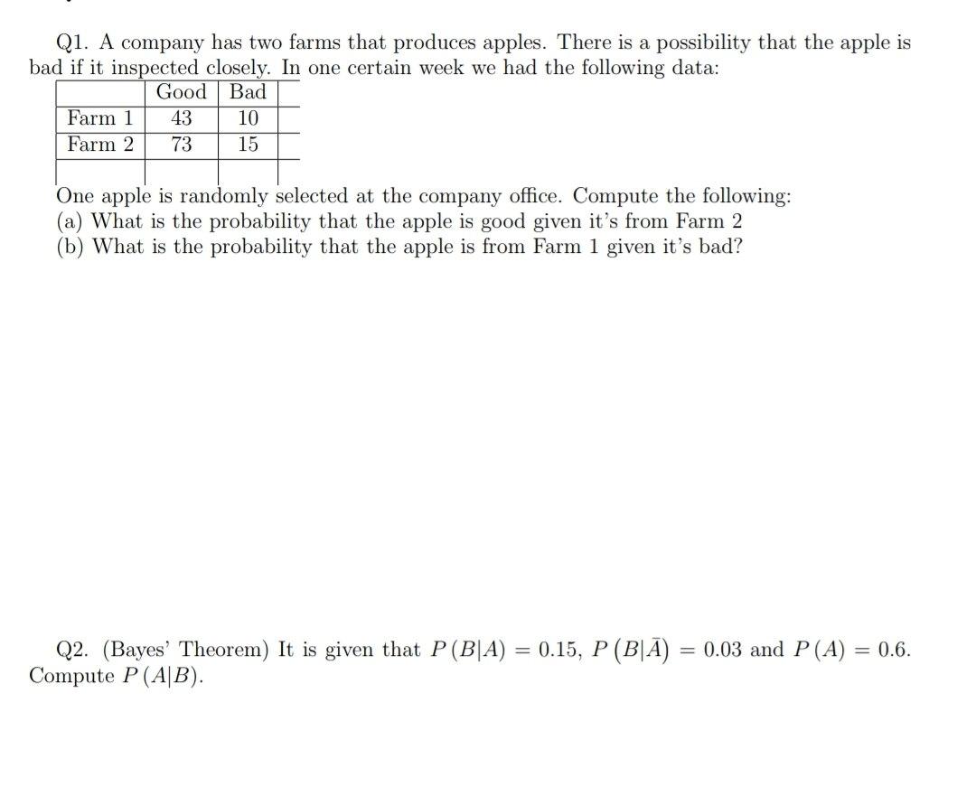 Q1 A Company Has Two Farms That Produces Apples There Is A Possibility That The Apple Is Bad If It Inspected Closely 1