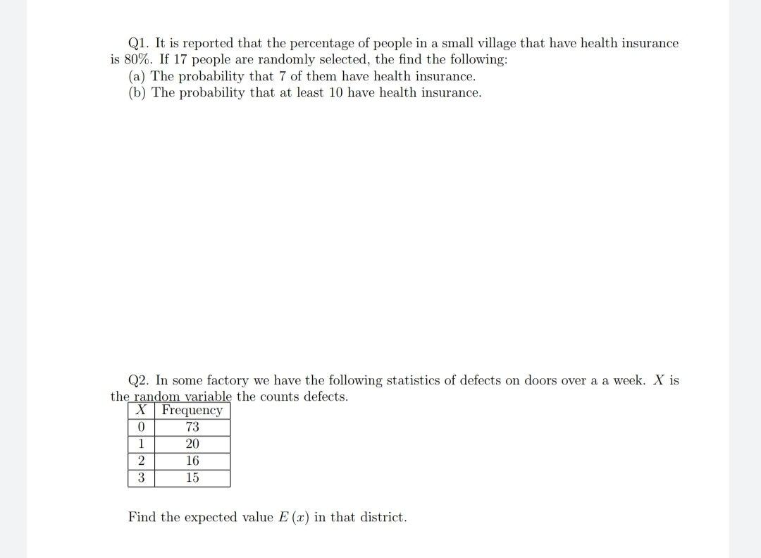 Q1 It Is Reported That The Percentage Of People In A Small Village That Have Health Insurance Is 80 If 17 People Are 1