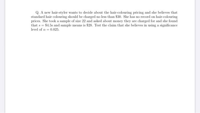 Q A New Hair Styler Wants To Decide About The Hair Colouring Pricing And She Believes That Standard Hair Colouring Shou 1