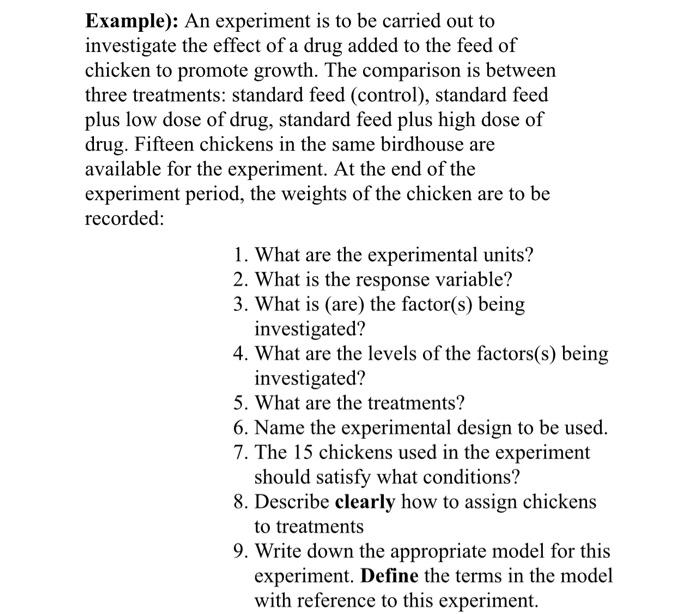 Example An Experiment Is To Be Carried Out To Investigate The Effect Of A Drug Added To The Feed Of Chicken To Promote 1