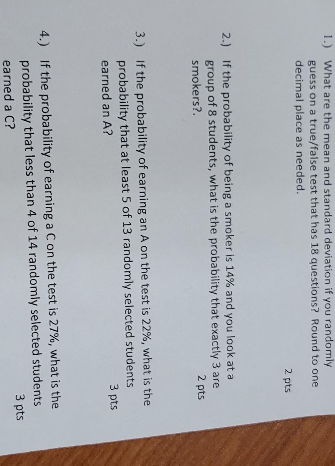 1 What Are The Mean And Standard Deviation If You Randomly Guess On A True False Test That Has 18 Questions Round To 1