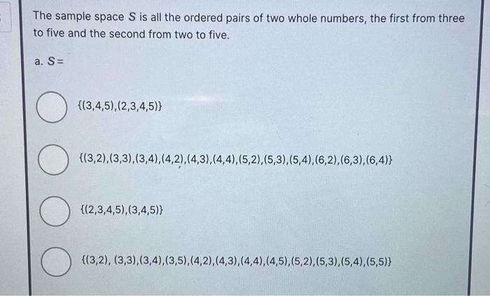 The Sample Space S Is All The Ordered Pairs Of Two Whole Numbers The First From Three To Five And The Second From Two T 1
