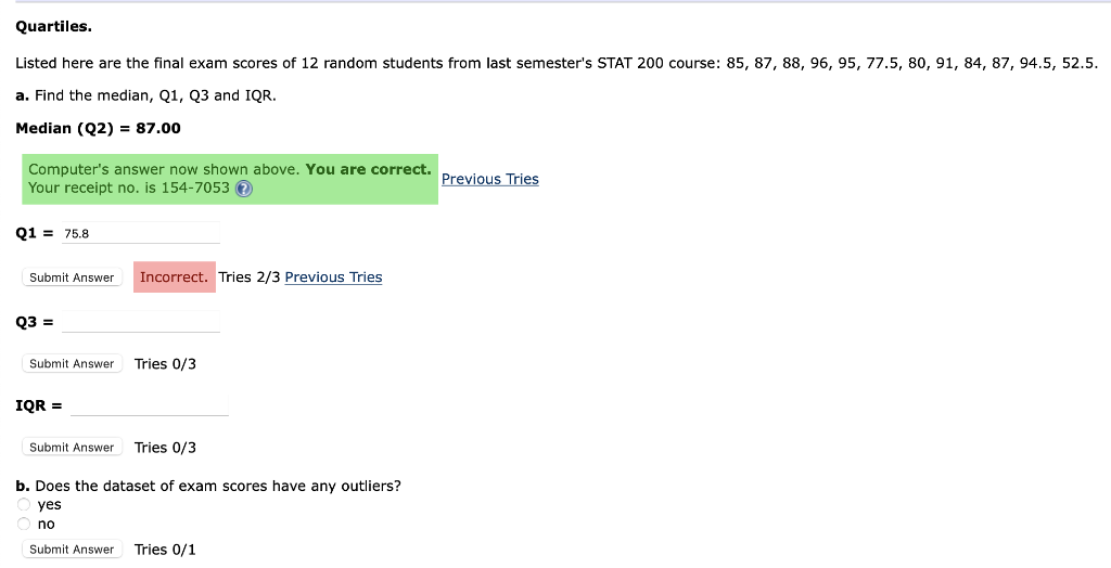Quartiles Listed Here Are The Final Exam Scores Of 12 Random Students From Last Semester S Stat 200 Course 85 87 88 1