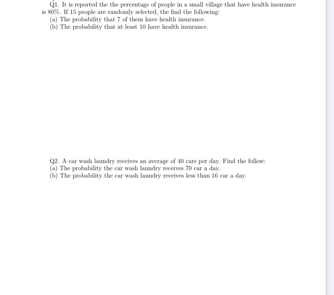 Q1 It Is Reported The The Percentage Of People In A Small Village That Have Health Insurance Is 80 If 15 People Are R 1