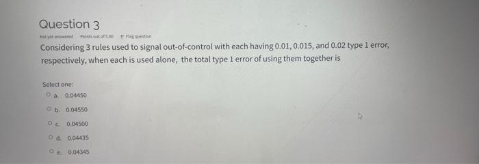 Botsward Point Out Of 5 00 Ton Question 3 Considering 3 Rules Used To Signal Out Of Control With Each Having 0 01 0 015 1
