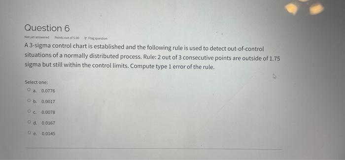 Question 6 Not Yet Uniwer Points Out Of 5 00 Foto A 3 Sigma Control Chart Is Established And The Following Rule Is Used 1