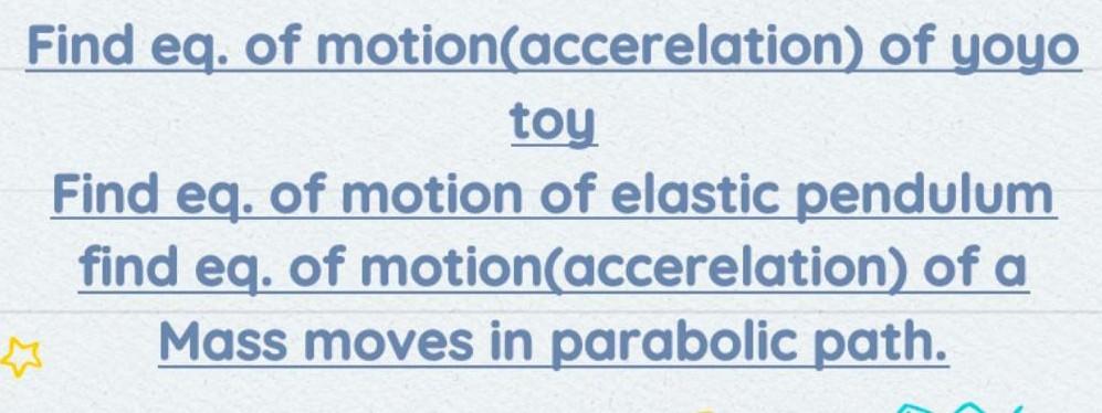 Find Eq Of Motion Accerelation Of Yoyo Toy Find Eq Of Motion Of Elastic Pendulum Find Eq Of Motion Accerelation Of 1
