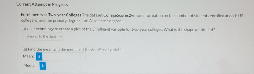 Current Attempt In Progress Enrollments As Two Year Colleges The Dataset Collegescores2yr Has Information On The Number 1