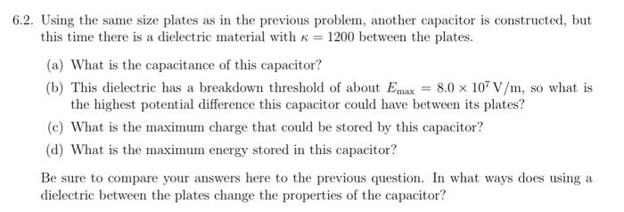 6 2 Using The Same Size Plates As In The Previous Problem Another Capacitor Is Constructed But This Time There Is A D 1