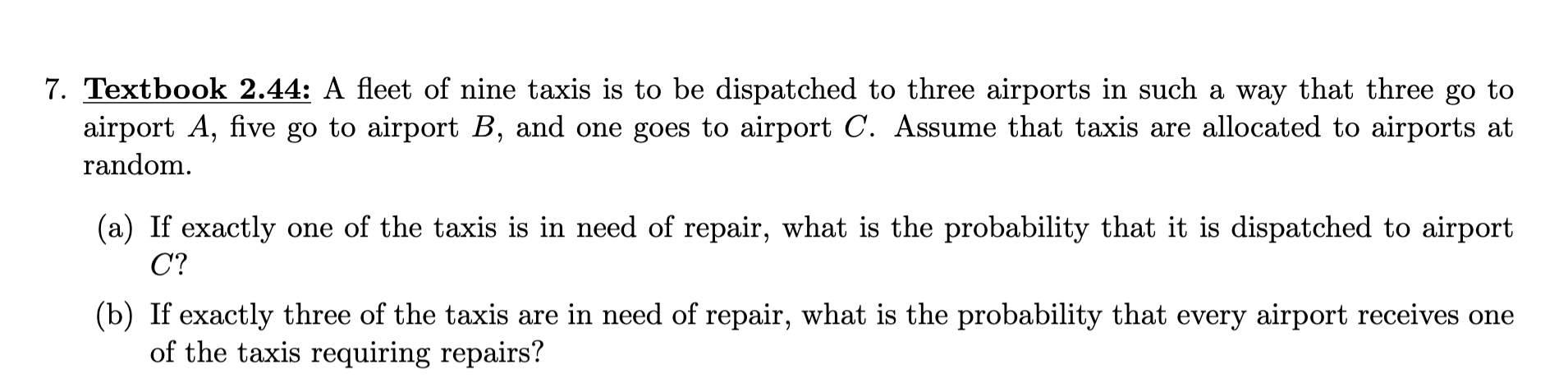 7 Textbook 2 44 A Fleet Of Nine Taxis Is To Be Dispatched To Three Airports In Such A Way That Three Go To Airport A 1