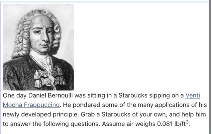 One Day Daniel Bernoulli Was Sitting In A Starbucks Sipping On A Venti Mocha Frappuccino He Pondered Some Of The Many A 1