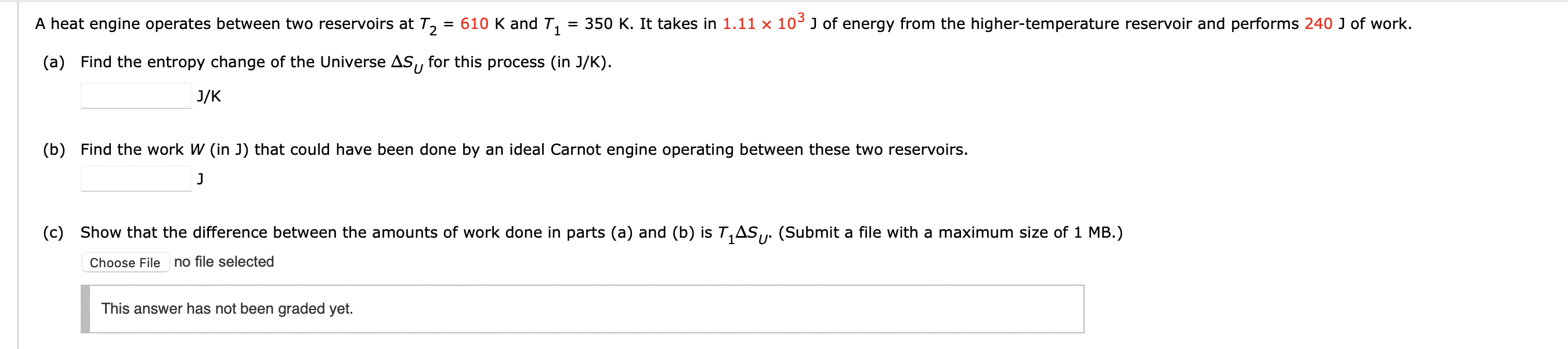 A Heat Engine Operates Between Two Reservoirs At T2 610 K And T1 350 K It Takes In 1 11 X 103 Of Energy From The 1