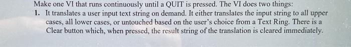 Make One Vi That Runs Continuously Until A Quit Is Pressed The Vi Does Two Things 1 It Translates A User Input Text S 1
