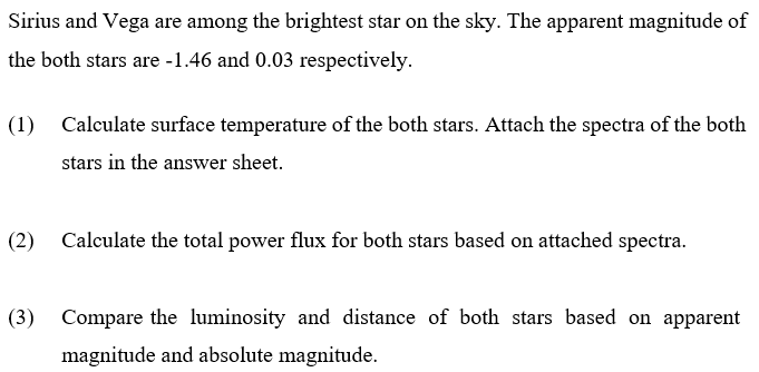 Sirius And Vega Are Among The Brightest Star On The Sky The Apparent Magnitude Of The Both Stars Are 1 46 And 0 03 Re 1