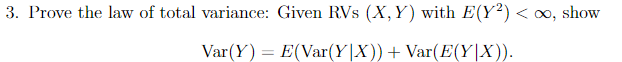 3 Prove The Law Of Total Variance Given Rvs X Y With E Y 1