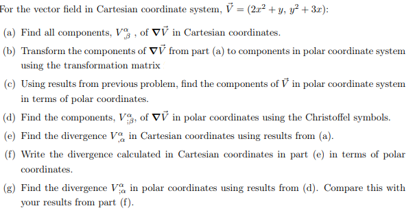 For The Vector Field In Cartesian Coordinate System V 2x2 Y Y2 3x A Find All Components V Of Vu In Cartes 1