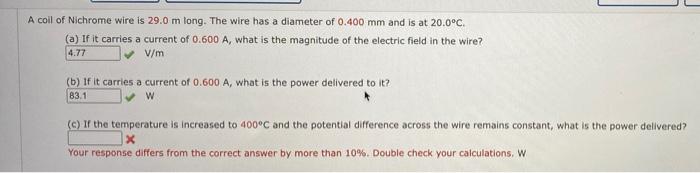 A Coil Of Nichrome Wire Is 29 0 M Long The Wire Has A Diameter Of 0 400 Mm And Is At 20 0 C A If It Carries A Curren 1