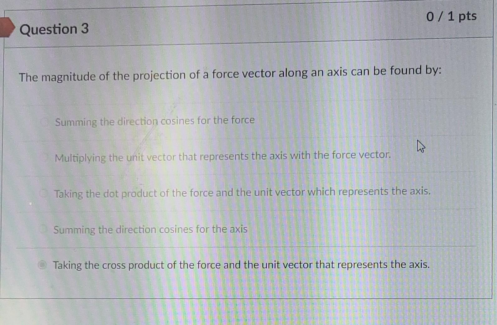 Empt Took 47 Minutes 0 5 1 Pts Question 1 When It Comes To Vectors In 3 D Which Of The Following Are True Check All 2