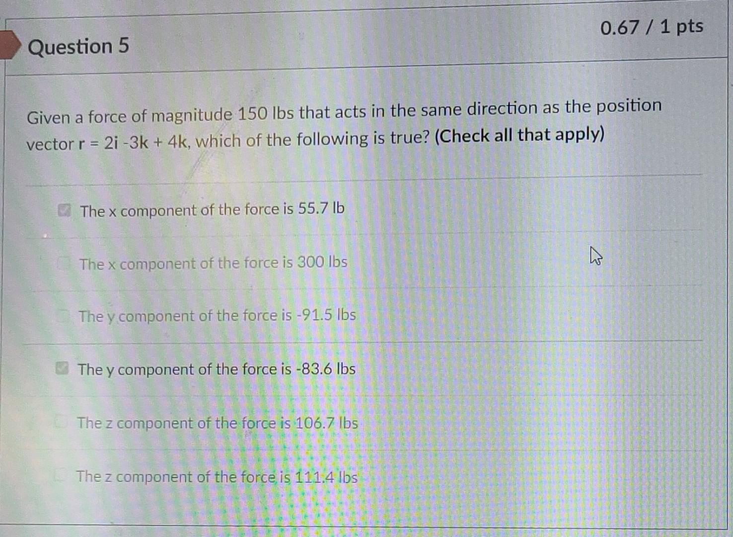 Empt Took 47 Minutes 0 5 1 Pts Question 1 When It Comes To Vectors In 3 D Which Of The Following Are True Check All 3