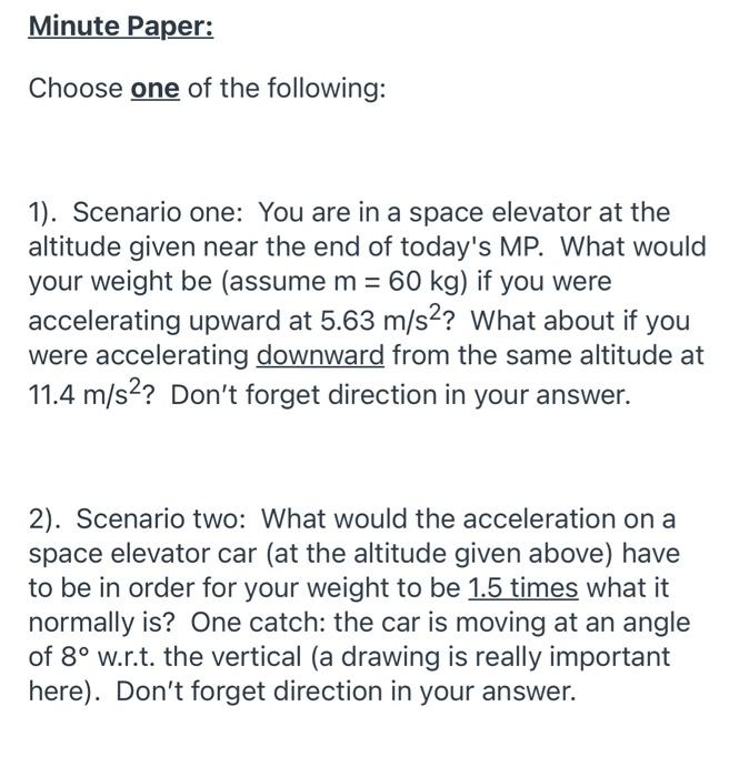 Minute Paper Choose One Of The Following 1 Scenario One You Are In A Space Elevator At The Altitude Given Near The 1