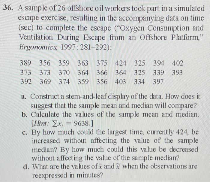 36 A Sample Of 26 Offshore Oil Workers Took Part In A Simulated Escape Exercise Resulting In The Accompanying Data On 1