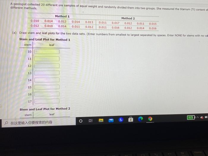 A Geologist Collected 20 Different Ore Samples Of Equal Weight And Randomly Divided Them Into Two Groups She Measured T 1