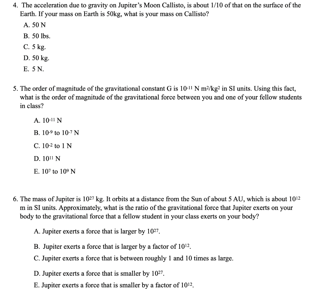 4 The Acceleration Due To Gravity On Jupiter S Moon Callisto Is About 1 10 Of That On The Surface Of The Earth If You 1