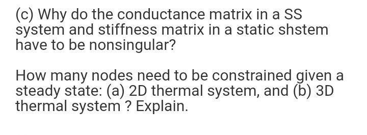 C Why Do The Conductance Matrix In A Ss System And Stiffness Matrix In A Static Shstem Have To Be Nonsingular How Man 1
