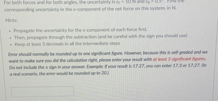 For Both Forces And For Both Angles The Uncertainty Is Er 10 N And Eo 0 5 Corresponding Uncertainty In The X Compon 1