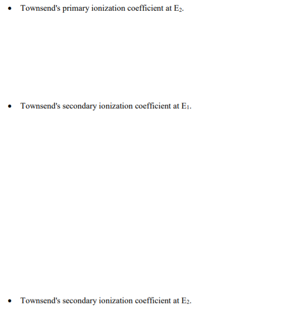 Problem 1 The Given Table Gives The Sets Of Observations Obtained While Studying The Townsend Phenomenon In A Gas Com 2