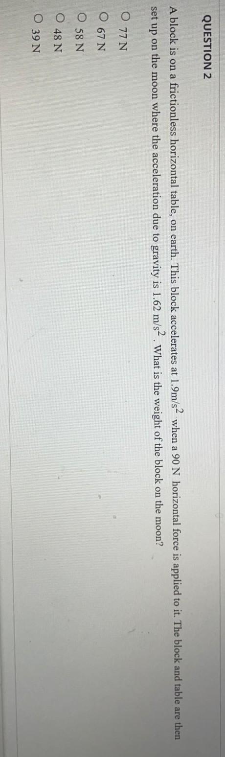 Question 2 A Block Is On A Frictionless Horizontal Table On Earth This Block Accelerates At 1 9m S2 When A 90 N Horizo 1
