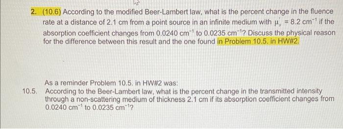 Ws 2 10 6 According To The Modified Beer Lambert Law What Is The Percent Change In The Fluence Rate At A Distance Of 1