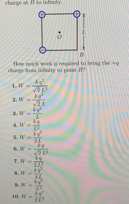 B How Much Work Is Required To Bring The Q Charge From Infinity To Point B 2