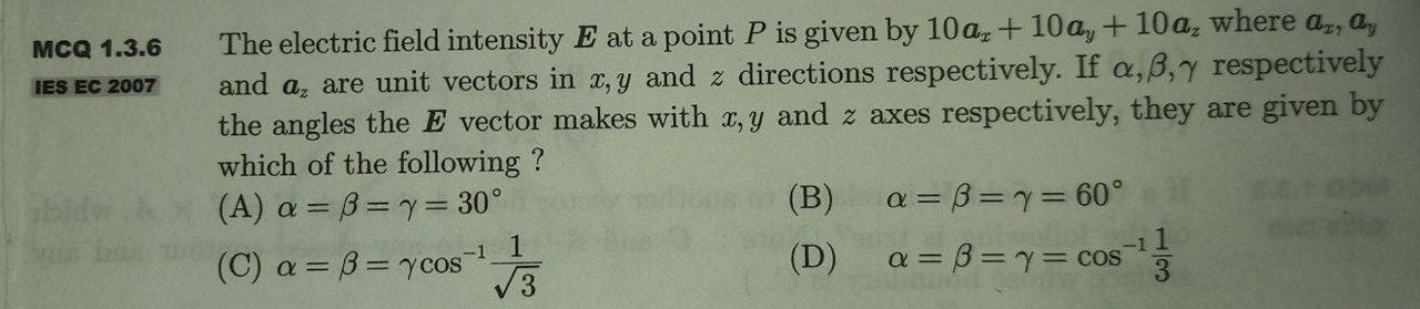 Mcq 1 3 6 Ies Ec 2007 The Electric Field Intensity E At A Point P Is Given By 10 Az 10a 10 A Where Az Ay And Az A 1