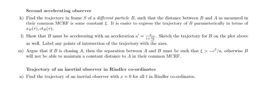 Second Accelerating Observer K Find The Trajectory In Frame S Of A Different Particle B Such That The Distance Between 1