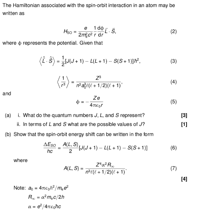 The Hamiltonian Associated With The Spin Orbit Interaction In An Atom May Be Written As E 1 Di S Hso 2 2m Car Dr Wh 1