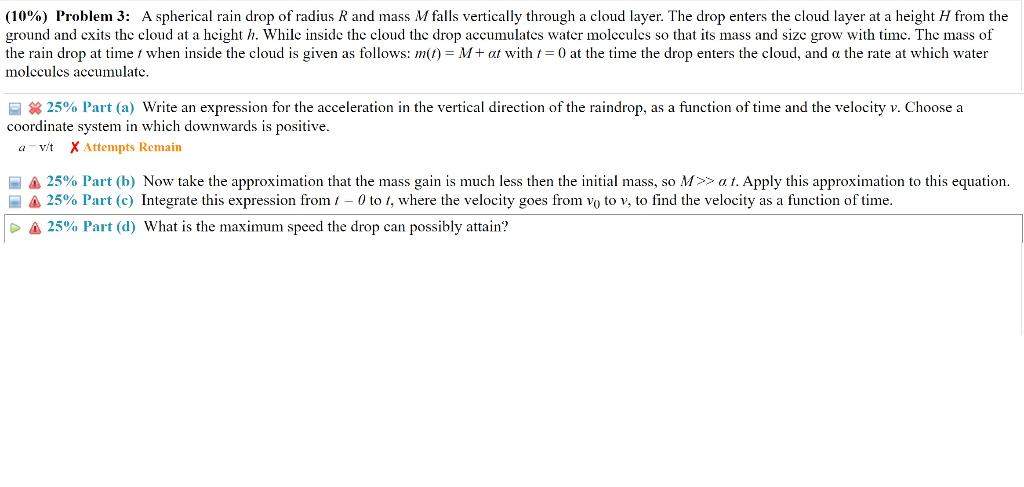 10 Problem 3 A Spherical Rain Drop Of Radius R And Mass Mfalls Vertically Through A Cloud Layer The Drop Enters The 1