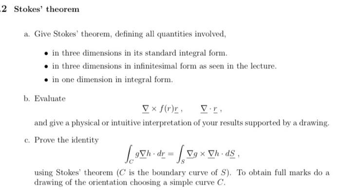 2 Stokes Theorem A Give Stokes Theorem Defining All Quantities Involved In Three Dimensions In Its Standard Inte 1
