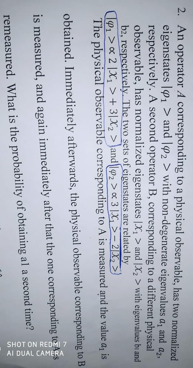 2 An Operator A Corresponding To A Physical Observable Has Two Normalized Eigenstates 101 And 42 With Non Degenera 1