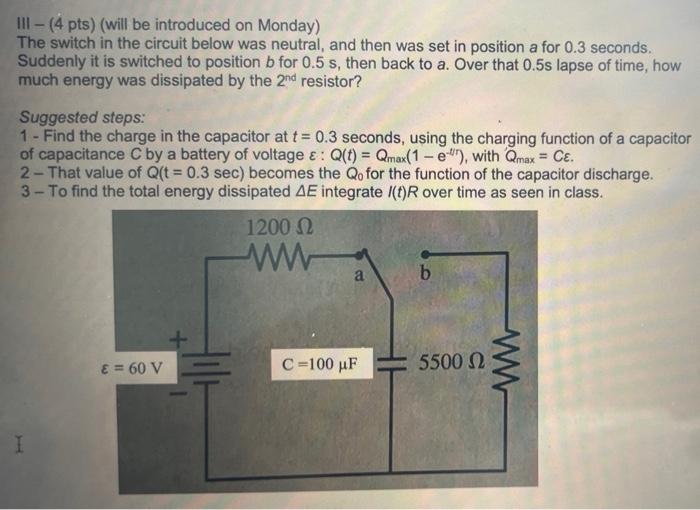 Iii 4 Pts Will Be Introduced On Monday The Switch In The Circuit Below Was Neutral And Then Was Set In Position A 1