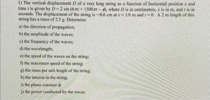 1 The Vertical Displacement D Of A Very Long String As A Function Of Horizontal Position X And Time I Is Given By D 2 1