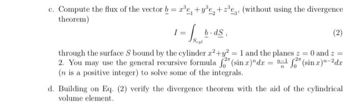 C Compute The Flux Of The Vector B Xe 4 C E Without Using The Divergence Theorem 1 Te Bids 2 Through The 1
