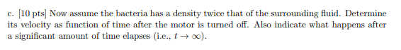 A Spherically Shaped Motile Bacteria Of Mass M And Radius R Swims Vertically Upwards In A Column Of Viscous Fluid At Con 3