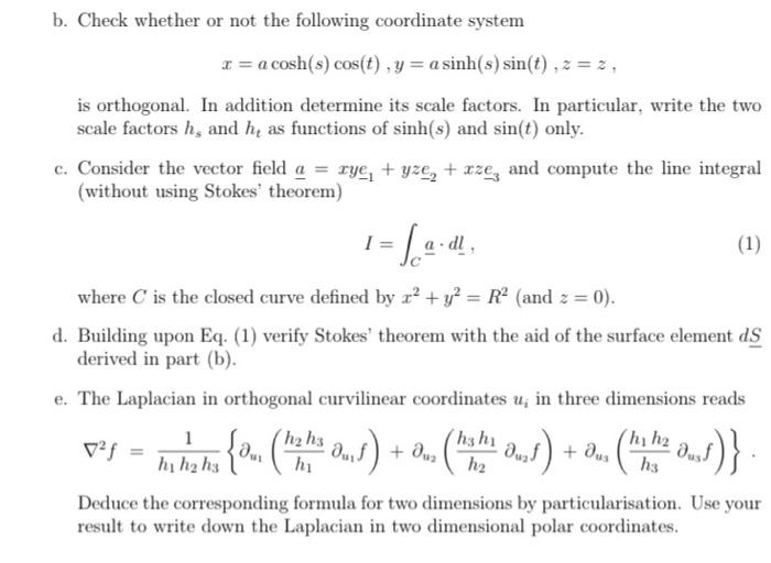 B Check Whether Or Not The Following Coordinate System X A Cosh S Cos T Y A Sinh S Sin T Z 2 Is Orthogonal 1