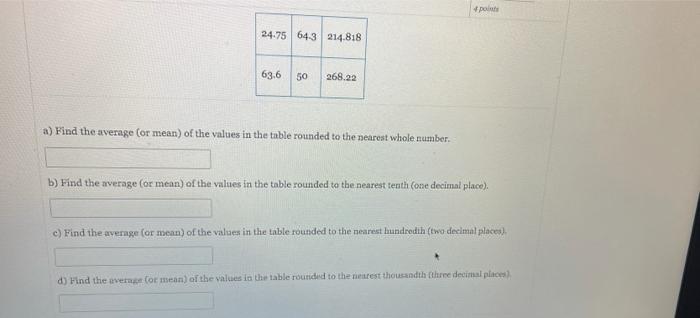 Palute 24 75 643 214 818 63 6 50 268 22 A Find The Average Or Mean Of The Values In The Table Rounded To The Nearest 1