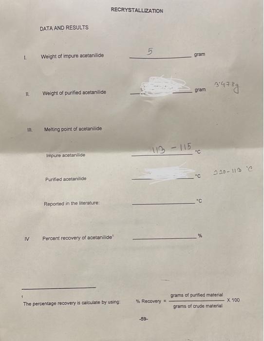 Use The Yield Report Sheet Determine The Recovery Of Acetanilide Based On Your Recorded Masses Recovery Mass Of Dry 3