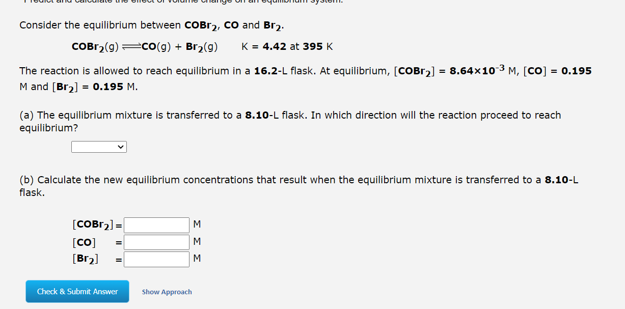 Consider The Equilibrium Between Cobr2 Co And Br2 Cobr2 G Co G Brz 9 K 4 42 At 395 K The Reaction Is Allowed To 1