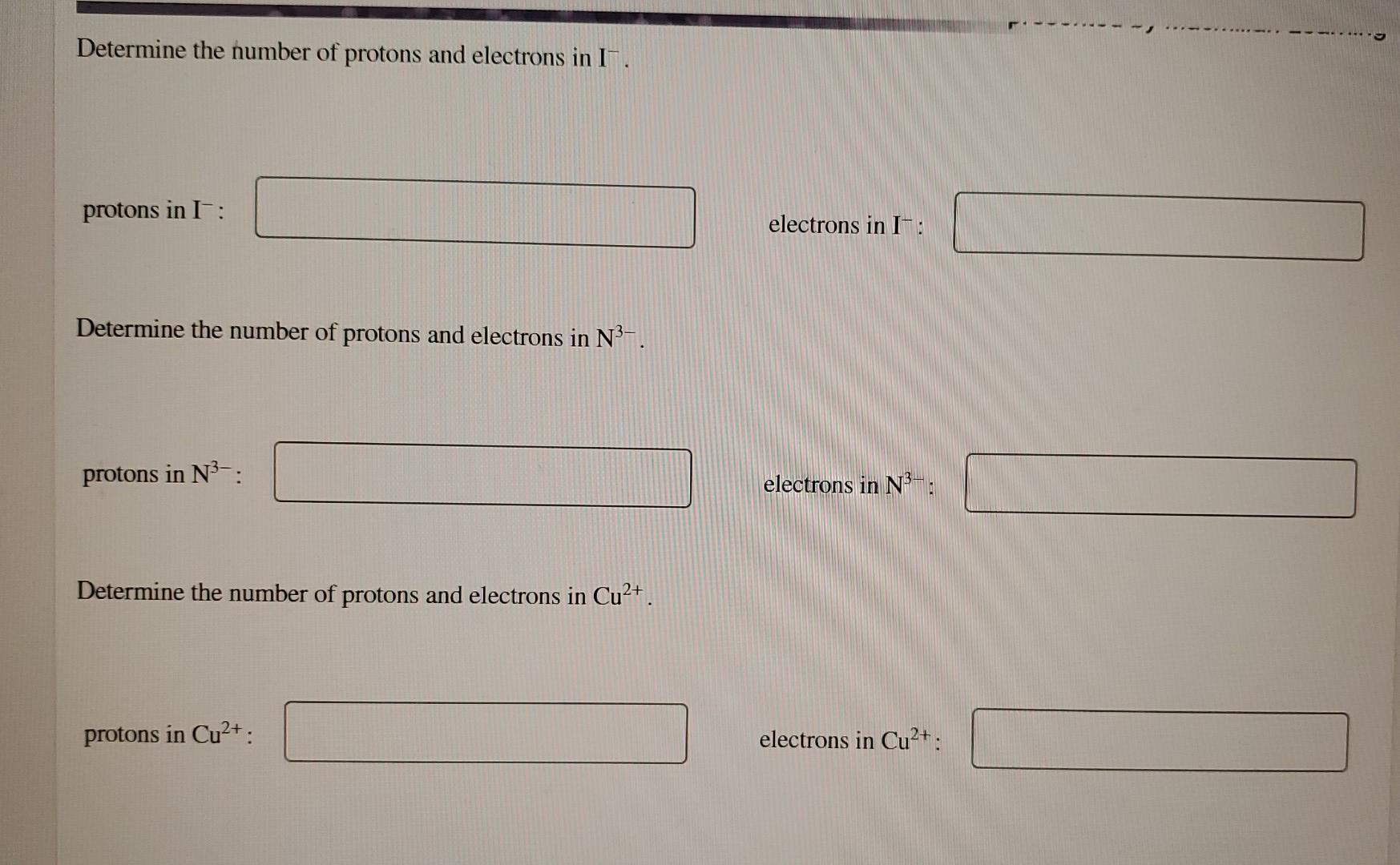Determine The Number Of Protons And Electrons In I Protons In I Electrons In I Determine The Number Of Protons A 1