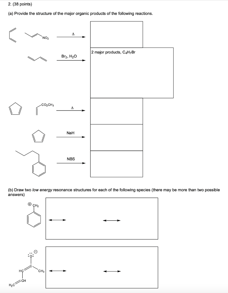2 38 Points A Provide The Structure Of The Major Organic Products Of The Following Reactions A No2 2 Major Product 1