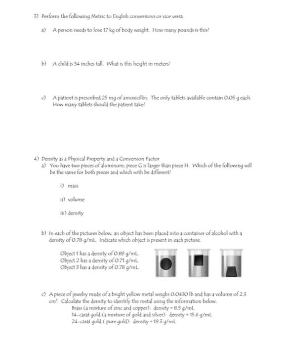 3 Perform The Following Metric To English Conversions Or Vice Versa A A Person Needs To Lose 17 Kg Of Body Weight How 1